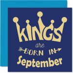 Birthday Cards for Men Him - Kings Are Born In September - Happy Birthday Cards for Husband Boyfriend Dad Son Brother Grandad Uncle Grandpa Friend, 145mm Humour Greeting Gift Ideas