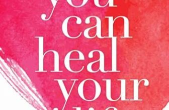 You Can Heal Your Life