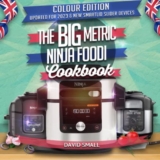 Best Discount on The BIG Metric Ninja Foodi Cookbook: Over 100 recipes using European measurements – Only 3.69!