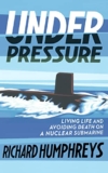 Best Deal on Under Pressure: Living Life and Avoiding Death on a Nuclear Submarine – Only 19.51!